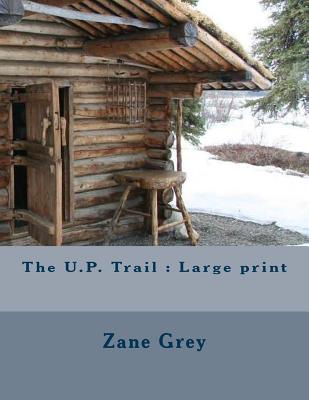 The U.P. Trail