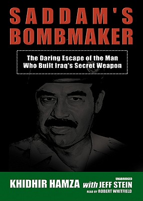 Saddam's Bombmaker: The Daring Escape of the Man Who Built Iraq's Secret Weapon Cover Image