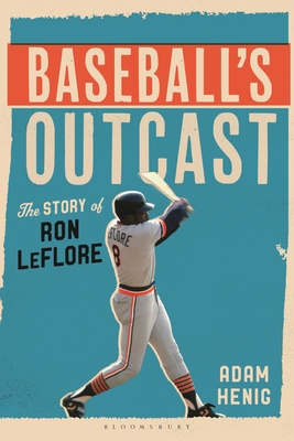 Baseball's Outcast: The Story of Ron Leflore