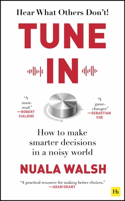 Tune In: How to make smarter decisions in a noisy world Cover Image