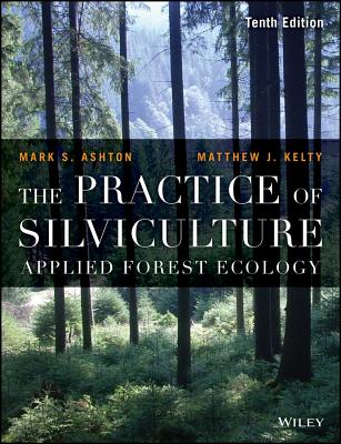 Practice of Silviculture 10e P By Ashton, Kelty Cover Image