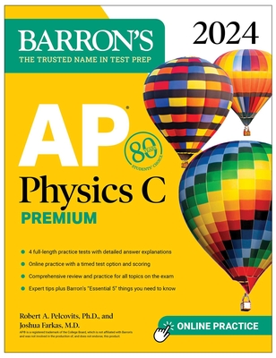 AP Physics C Premium, 2024: 4 Practice Tests + Comprehensive Review + Online Practice (Barron's AP Prep) Cover Image