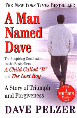 A Man Named Dave: A Story of Triumph and Forgiveness Cover Image