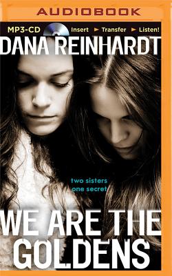 We Are the Goldens By Julia Whelan (Read by), Dana Reinhardt Cover Image