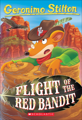 Flight of the Red Bandit (Geronimo Stilton #56) Cover Image