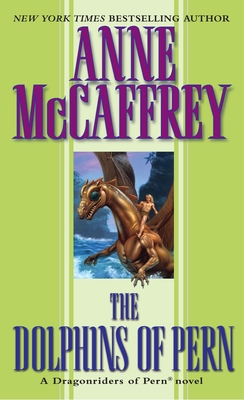 The Dolphins of Pern By Anne McCaffrey Cover Image