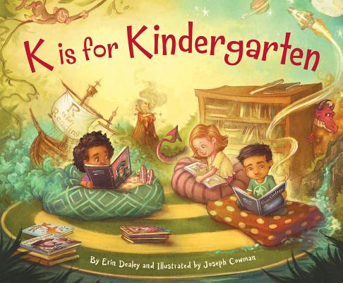 K Is for Kindergarten (Sleeping Bear Alphabet Books) By Erin Dealey, Joseph Cowman (Illustrator) Cover Image