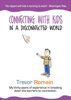 Connecting With Kids In A Disconnected World Cover Image