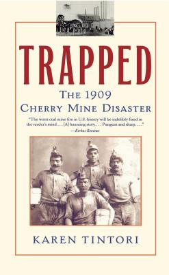 Trapped: The 1909 Cherry Mine Disaster Cover Image