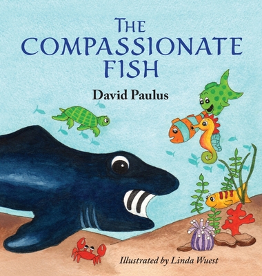 The Compassionate Fish By David Paulus Cover Image