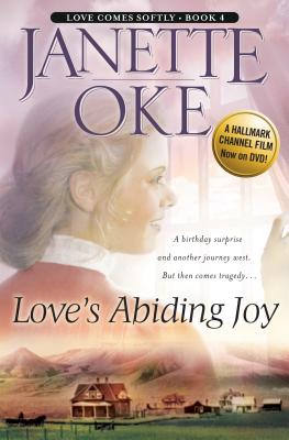 Love's Abiding Joy (Love Comes Softly #4) By Janette Oke Cover Image