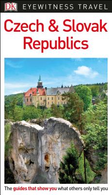 DK Eyewitness Czech and Slovak Republics (Travel Guide) By DK Eyewitness Cover Image