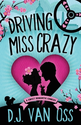 Driving Miss Crazy By D. J. Van Oss Cover Image