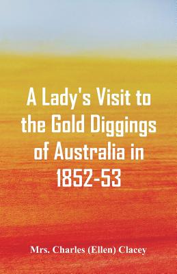 A Lady's Visit to the Gold Diggings of Australia in 1852-53. Cover Image