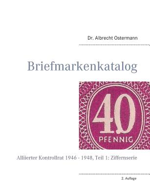 Briefmarkenkatalog - Plattenfehler: Alliierter Kontrollrat 1946 - 1948, Teil 1: Ziffernserie Cover Image