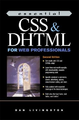 Essential CSS and DHTML for Web Professionals (Essentials for Web Professionals) Cover Image