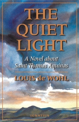 The Quiet Light: A Novel about St. Thomas Aquinas Cover Image