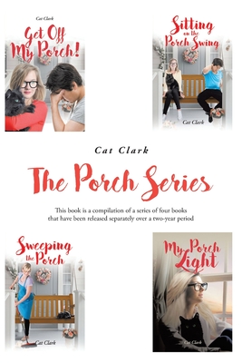 The Porch Series By Cat Clark Cover Image