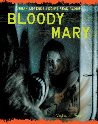 Bloody Mary (Urban Legends: Don't Read Alone!)
