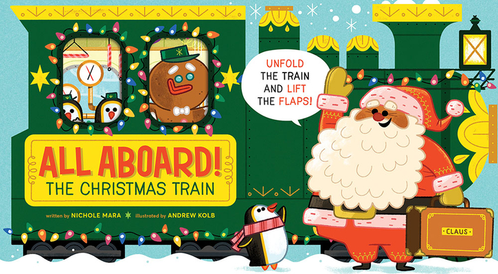 All Aboard! The Christmas Train (An Abrams Extend a Book) Cover Image