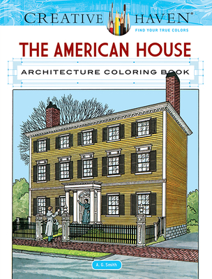 Creative Haven the American House Architecture Coloring Book (Creative Haven Coloring Books) Cover Image