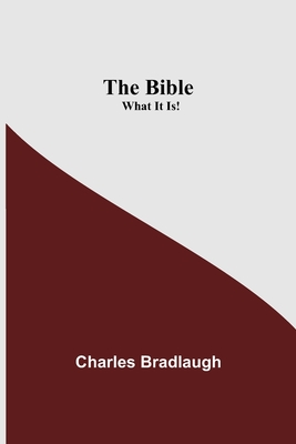 The Bible; What It Is! Cover Image