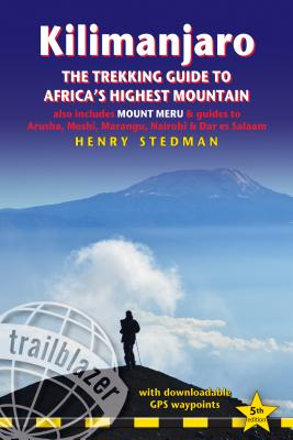 Kilimanjaro - The Trekking Guide to Africa's Highest Mountain: All-In-One Guide for Climbing Kilimanjaro. Includes Getting to Tanzania and Kenya, Town Cover Image
