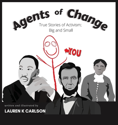 Agents of Change: True Stories of Activism Big and Small
