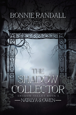 The Shadow Collector: Natalya & Owen By Bonnie Randall Cover Image