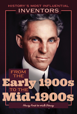 From the Early 1900s to the Mid-1900s: Henry Ford to Walt Disney Cover Image