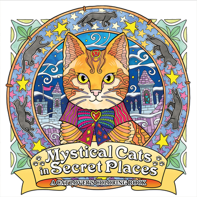 Mystical Cats in Secret Places: A Cat Lover's Coloring Book Cover Image