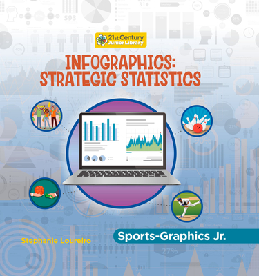 Infographics: Strategic Statistics By Stephanie Loureiro Cover Image