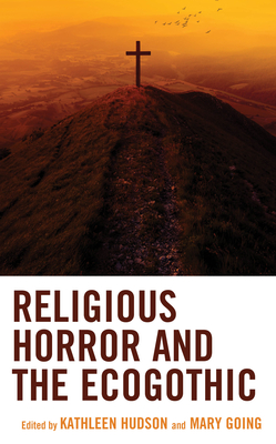Religious Horror and the Ecogothic (Ecocritical Theory and Practice) Cover Image