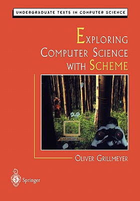 Exploring Computer Science with Scheme (Undergraduate Texts in Computer ...