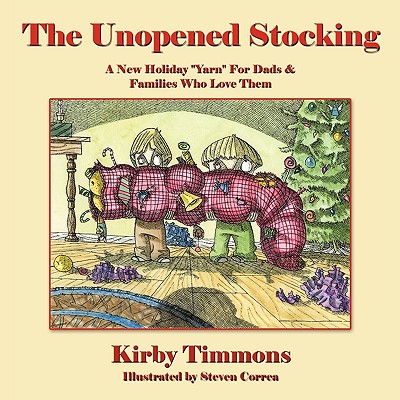 The Unopened Stocking: A New Holiday "Yarn" For Dads & Families Who Love Them