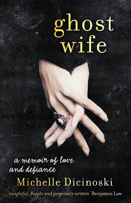 Ghost Wife By Michelle Dicinoski Cover Image