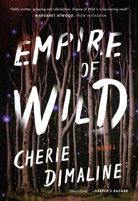 Empire of Wild: A Novel By Cherie Dimaline Cover Image