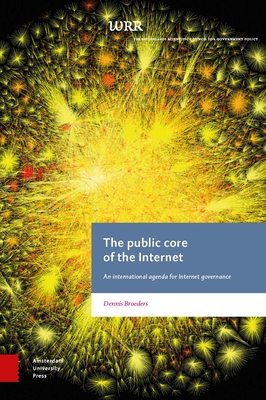 The Public Core of the Internet: An International Agenda for Internet Governance Cover Image