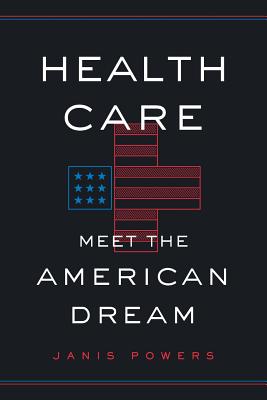 Health Care: Meet the American Dream Cover Image