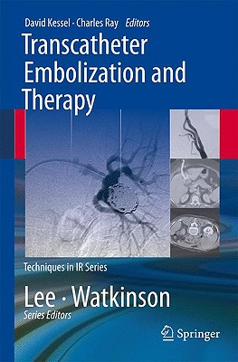 Transcatheter Embolization and Therapy (Techniques in Interventional Radiology)