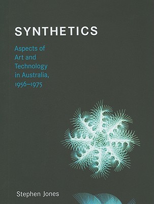Synthetics: Aspects of Art and Technology in Australia, 1956-1975 (Leonardo) Cover Image