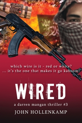 Wired (Darren Mangan Thriller #3) By John Hollenkamp Cover Image