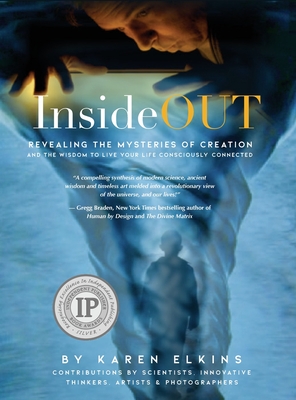 InsideOUT: Revealing the Mysteries of Creation and the Wisdom to Live Your Life Consciously Connected Cover Image
