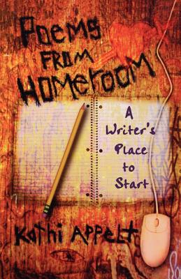 Poems from Homeroom: A Writer's Place to Start Cover Image