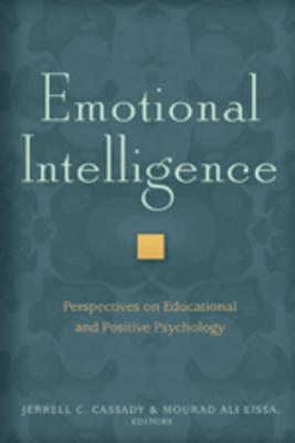 Emotional Intelligence; Perspectives on Educational and Positive Psychology (Counterpoints #336) By Mourad Ali Eissa (Editor), Jerrell C. Cassady (Editor) Cover Image