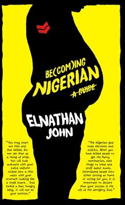 BECOMING NIGERIAN - By Elnathan John