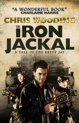 The Iron Jackal (Tales of the Ketty Jay) Cover Image
