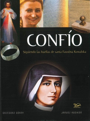 Confio: Siguiendo Las Huellas de Santa Faustina Cover Image