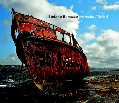 Wrecks / Relitti By Stefano Benazzo, Jean Blanchaert (Editor) Cover Image
