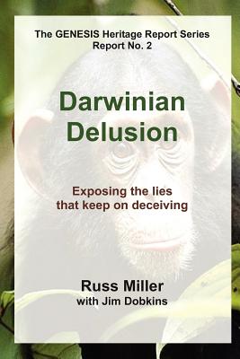 Darwinian Delusion By Russ Miller, Jim Dobkins Cover Image